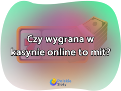 Czy wygrana w kasynie online to mit?