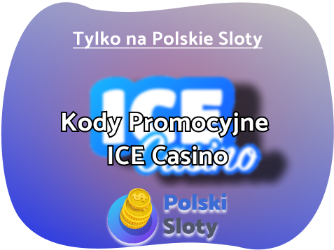 Ice Casino Kod Promocyjny