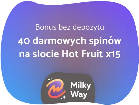 MilkyWay bonus bez depozytu
