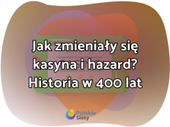 Jak zmieniały się kasyna i hazard? Historia w 400 lat