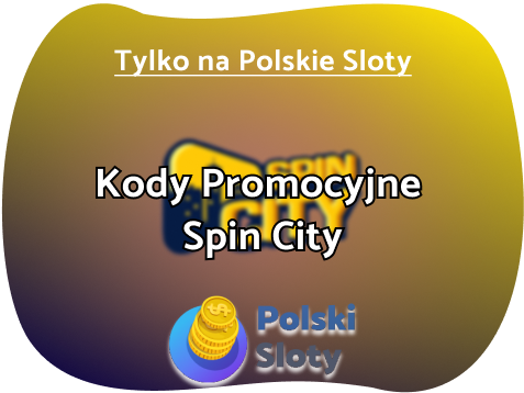 Spin City Kod Promocyjny