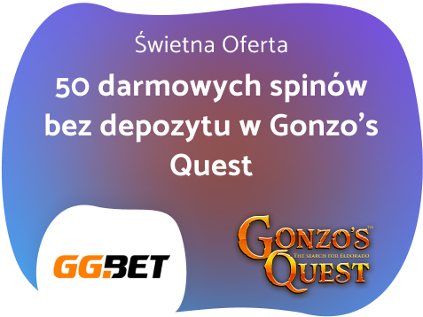 Bonus bez depozytu GGBet – 50 darmowych spinów na Gonzo’s Quest!