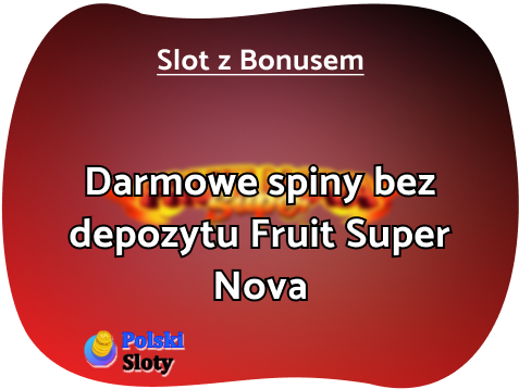 Darmowe spiny Fruit Super Nova